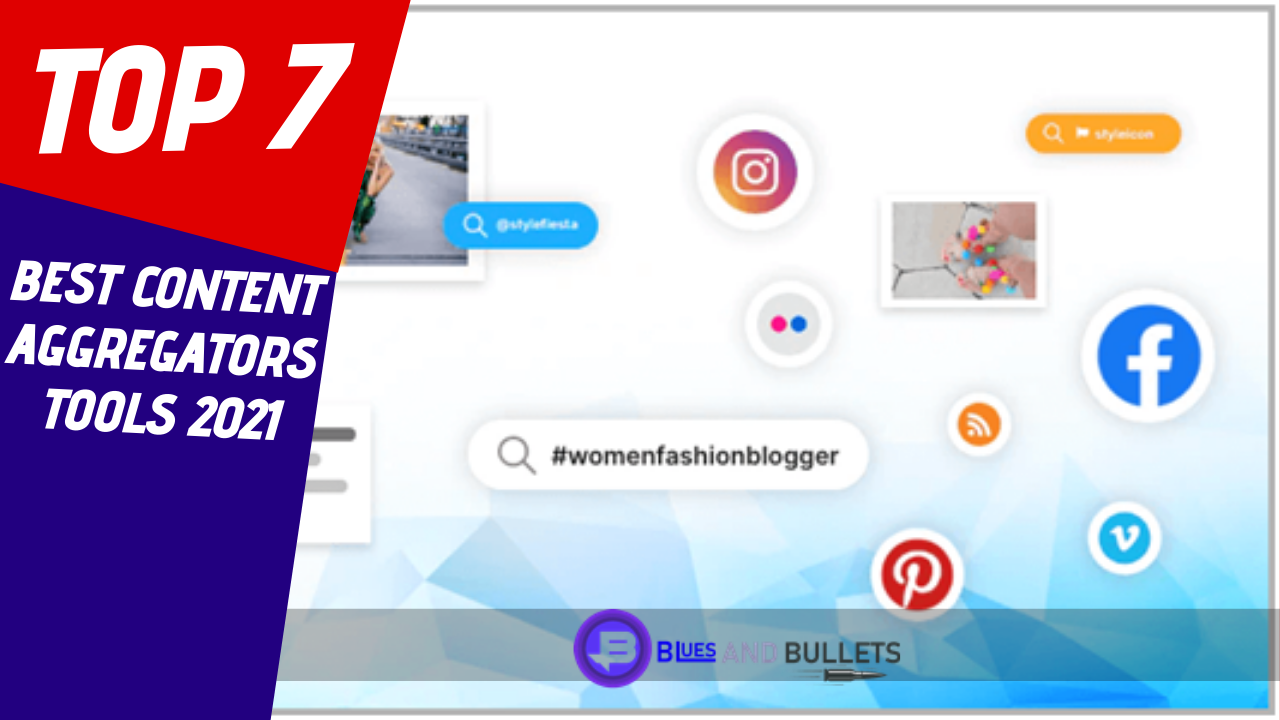 Top 6 Best Content Aggregators Tools In 2021 [A Review]